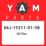 64J-15311-01-5B Yamaha Oil Pan 64J15311015B, New Genuine Oem Part. Fixed Price $271.16.
