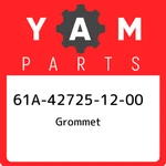 61A-42725-12-00 Yamaha Grommet 61A427251200, New Genuine Oem Part. Fixed Price $33.04.