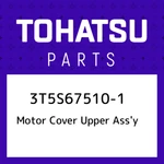 3T5S67510-1 Tohatsu Motor Cover Upper Ass'y 3T5S675101, New Genuine Oem Par. Fixed Price $1326.70.