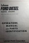 Lehman Ford Marine Diesel Engine 4D242 4D254 6D363 Tc 6D380 Owner & Parts Manual. Fixed Price $169.95.