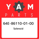 64E-86110-01-00 Yamaha Solenoid 64E861100100, New Genuine Oem Part. Fixed Price $173.89.