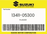 Suzuki Genuine Plunger 13411-05300. Fixed Price $29.73.